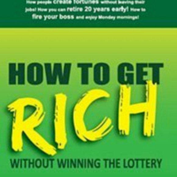 How to Get Rich Without Winning the Lottery - keith -Schreiter NWT - Picture 1 of 2